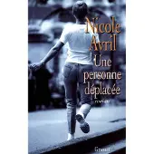 Grasset Une personne deplacee - Nicole Avril