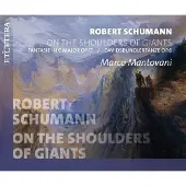 OUTHERE Marco Mantovani - Schumann: On The Shoulders Of Giants (CD)
