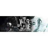 This War of Mine: Complete Edition - Windows Download
