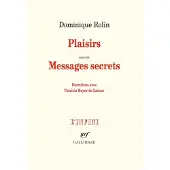 Gallimard Plaisirs suivi de messages secrets - Dominique Rolin