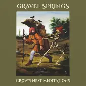 Konkurrent Gravel Springs - Crow's Nest Meditations (LP)
