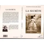 Editions L'Harmattan La secrete - Jacqueline Sudaka-Bénazéraf