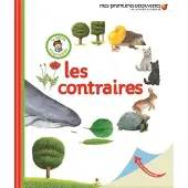 GALLIMARD JEUNESSE EDITION Les contraires - Delphine Gravier