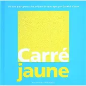 GALLIMARD JEUNESSE EDITION Carré jaune - David A. Carter