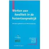 Bohn Stafleu van Loghum Werken aan kwaliteit in de huisartsenpraktijk (Paperback)