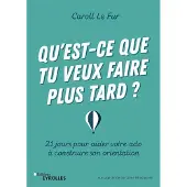 Eyrolles Qu'est-ce que tu veux faire plus tard ?