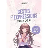 Eyrolles GESTES ET EXPRESSIONS MANGA SHOJO PLUS DE 900 MODELES