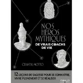 Eyrolles Nos héros mythiques, de vrais coachs de vie