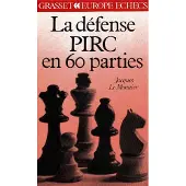 Grasset La Défense Pirc en 60 parties - Jacques Le Monnier