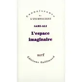 Gallimard L'Espace imaginaire - Sami-Ali