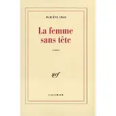 Gallimard La femme sans tête - Marlène Amar