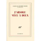Gallimard L'absolu vécu à deux - Jacques De Bourbon Busset