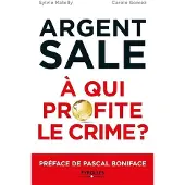 Eyrolles L'argent sale : à qui profite le crime ?