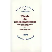 Gallimard L'École du désenchantement - Paul Bénichou