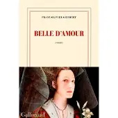 Gallimard Belle d'amour - Franz-Olivier Giesbert
