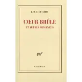 Gallimard Coeur brûle et autres romances - Jean-Marie Gustave Le Clézio