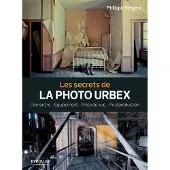Eyrolles Les secrets de la photo urbex