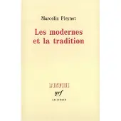 Gallimard Les modernes et la tradition - Marcelin Pleynet