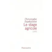 FLAMMARION Le stage agricole - Christophe Duchatelet