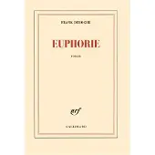 Gallimard Euphorie - Frank Deroche