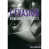 Gallimard L'évasion - Dominique Manotti