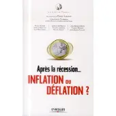 Eyrolles Après la récession... déflation ou inflation ?
