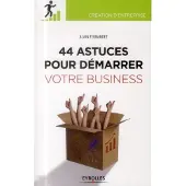 Eyrolles 44 astuces pour démarrer votre business