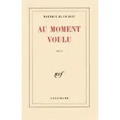 Gallimard Au moment voulu - Maurice Blanchot