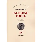 Gallimard Une matinée perdue - Gabriela Adamesteanu