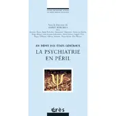 Eres La psychiatrie en péril en dépit des états généraux