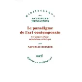 Gallimard Le paradigme de l'art contemporain - Nathalie Heinich