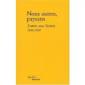 Verdier Nous autres, paysans lettres aux soviets, 1925-1931