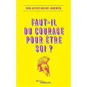 Eyrolles Faut-il du courage pour être soi ?