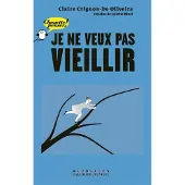 GALLIMARD JEUNESSE EDITION Je ne veux pas vieillir - Claire Crignon