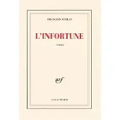 Gallimard L'infortune - François Sureau