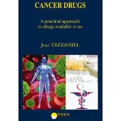 Eska Cancer drugs a pratical approach to drugs available to us