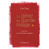 Gallimard Le gène du garde rouge - Ying Luo