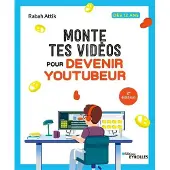 Eyrolles Monte tes vidéos pour devenir youtubeur