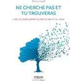 Eyrolles Ne cherche pas et tu trouveras