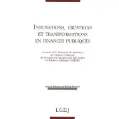 Lgdj Innovations, créations et transformations en finances publiques - Collectif