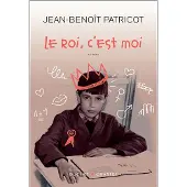 Buchet-Chastel Le roi, c'est moi