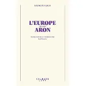 Calmann-Levy L'EUROPE SELON ARON