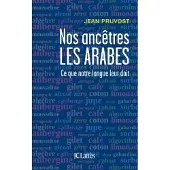 Lattes Nos ancêtres les Arabes - Jean Pruvost