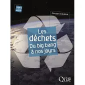 Quae Les déchets, du big bang à nos jours