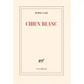 Gallimard Chien blanc - Romain Gary