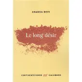 Gallimard Le long désir - Ananda Devi