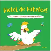 Zuidnederlandse Uitgeverij (ZNU) Kietel de kaketoe! - Nico Sternbaum