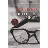 Debolsillo LA DETECTIVE MIOPE - Rosa Ribas
