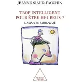 Odile TROP INTELLIGENT POUR ETRE HEUREUX