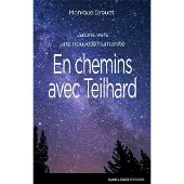 Saint-Leger Eds En chemins avec teilhard jalons vers une nouvelle humanite